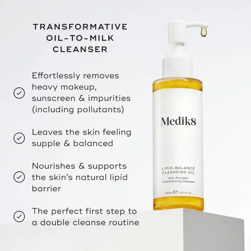 Medik8 Lipid-Balance Cleansing Oil Product Benefits Oil To Milk Cleanser. Removes Heay Makeup